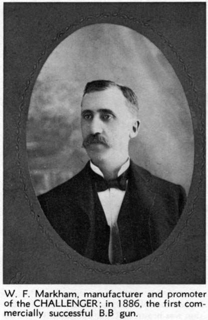 Figure 3 — W. F. Markham, the manufacturer and promoter behind the rival Challenger air rifle of 1886 and the crosstown Markham Air Rifle Company. He is the figure most often absorbed into Daisy's story by wr…